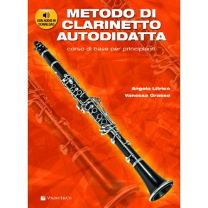 Metodo Di Clarinetto Autodidatta + Audio Download : Corso Di Base Per Principianti