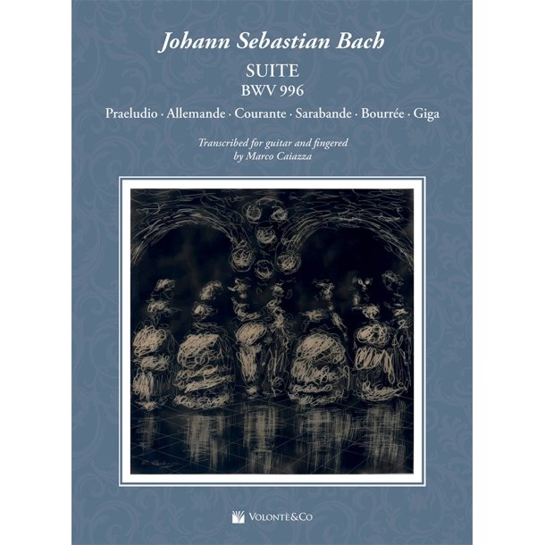 Suite Bwv 996 : Trascrizione Per Chitarra e Diteggiatura Di Marco Caiazza