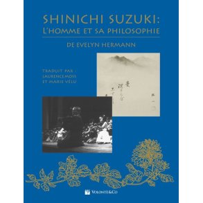 Shinichi Suzuki - l'Homme et Sa Philosophie