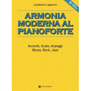 Armonia Moderna Al Pianoforte : Accordi, Scale, Arpeggi, Blues, Rock, Jazz