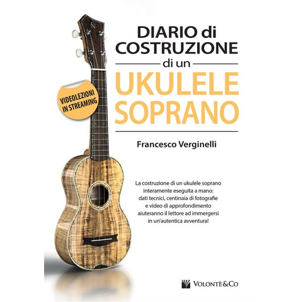 Diario Di Costruzione Di Un Ukulele Soprano : Videolezioni In Streaming