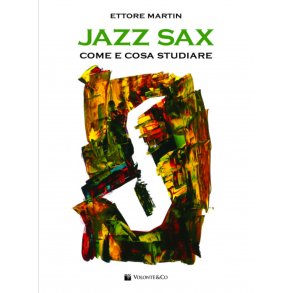 Jazz Sax Come E Cosa Studiare