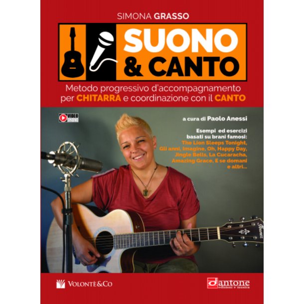 Suono e Canto Con Video In Streaming : Metodo Progressivo D?Accompagnamento Per Chitarra e Coordinazione Con Il Canto