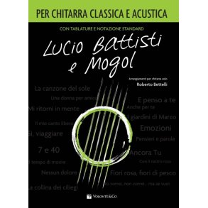 Lucio Battisti e Mogol : Per Chitarra Classica e Acustica