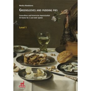 Greensleeves and Pudding Pies - Level 1 : Generalbass und historische Improvisation. 50 Stücke für 2 und mehr Spieler