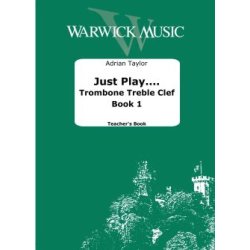 Just Play.... Trombone Treble Clef Book