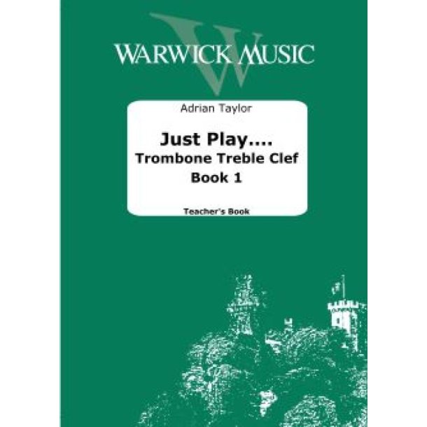 Just Play.... Trombone Treble Clef Book