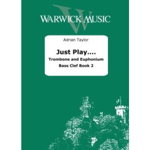 Just Play.... Trombone/Euphonium Bass Clef Book 2