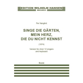 Singe die Gärten, mein Herz, die du nicht kennst : 12 singers