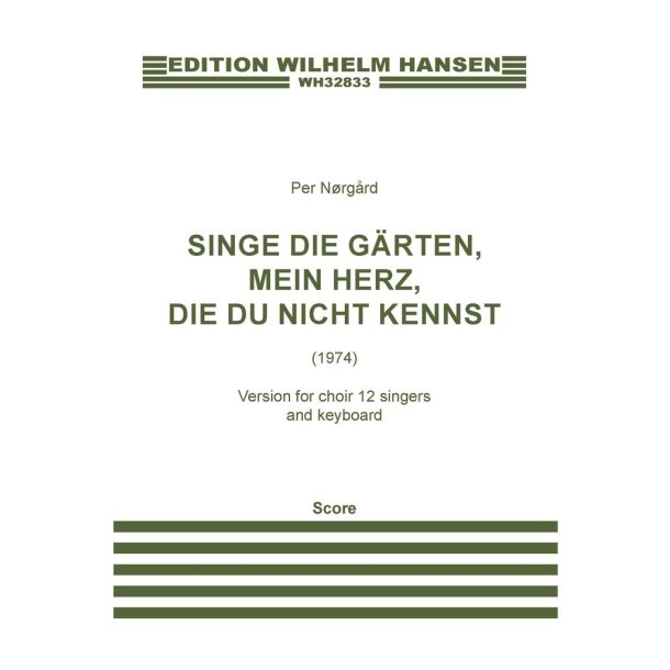 Singe die G&auml;rten, mein Herz, die du nicht kennst : 12 singers