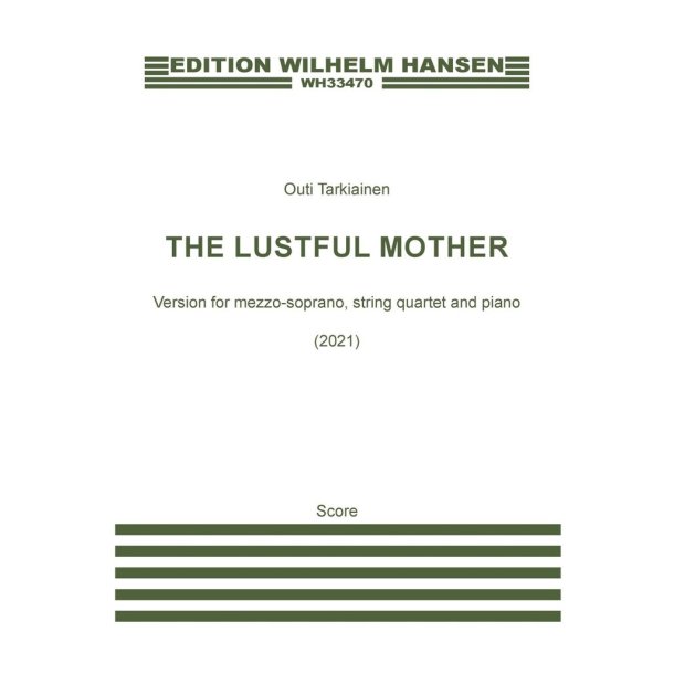 The Lustful Mother : version for mezzo-soprano, string quartet and piano