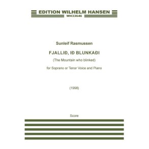 Fjallið, Ið Blunkaði (The Mountain Who Blinked) : For Tenor Or Soprano Voice And Piano