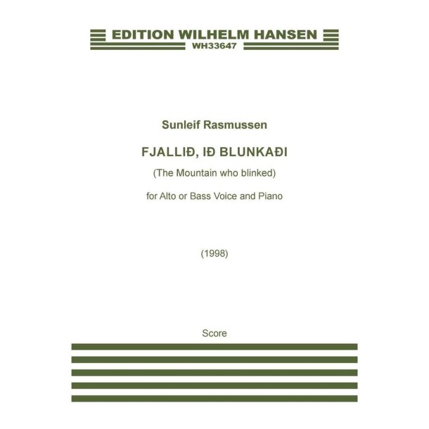 Fjalli&eth;, I&eth; Blunka&eth;i (The Mountain Who Blinked) : For Alto Or Bass Voice And Piano