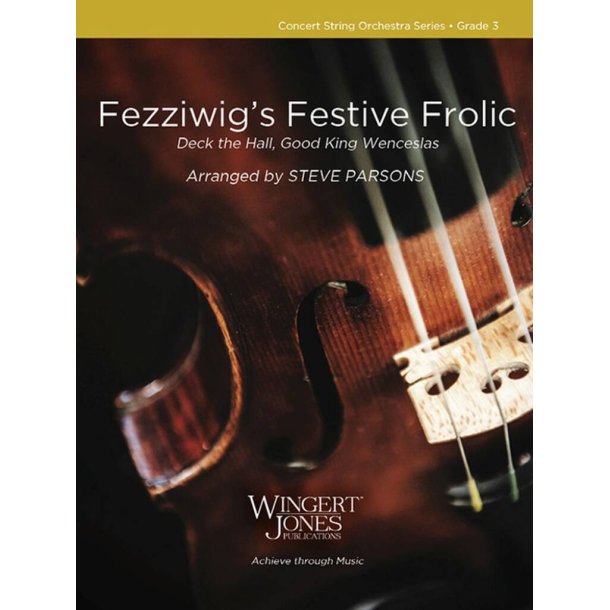 Fezziwig's Festive Frolic : Deck the Hall, Good King Wenceslas