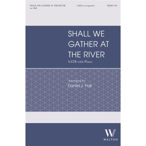 Shall We Gather at the River