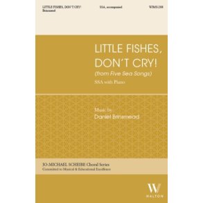 Little Fishes, Don't Cry! : (from Five Sea Songs)