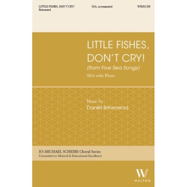 Little Fishes, Don't Cry! : (from Five Sea Songs)
