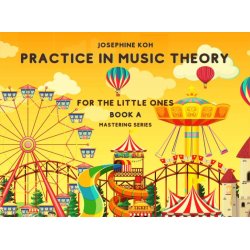 Practice in Music Theory for the Little Ones Bk A : Book A