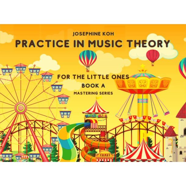 Practice in Music Theory for the Little Ones Bk A : Book A