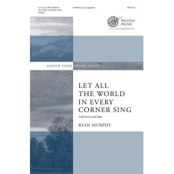 Let All The World In Every Corner Sing