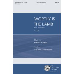 Worthy Is The Lamb (From Revelation) : Revelation 5:12