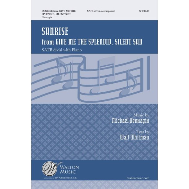 Sunrise : From Give Me The Splendid Silent Sun