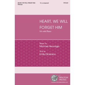 Heart, We Will Forget Him : from Three Emily Dickinson Songs