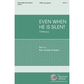 Even When He Is Silent