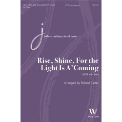 Rise, Shine, For the Light Is A'Coming