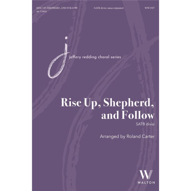 Rise Up, Shepherd, and Follow