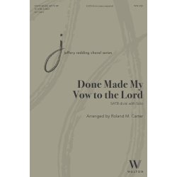 Done Made My Vow to the Lord : Traditional Spiritual