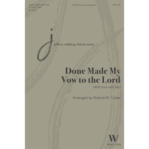 Done Made My Vow to the Lord : Traditional Spiritual