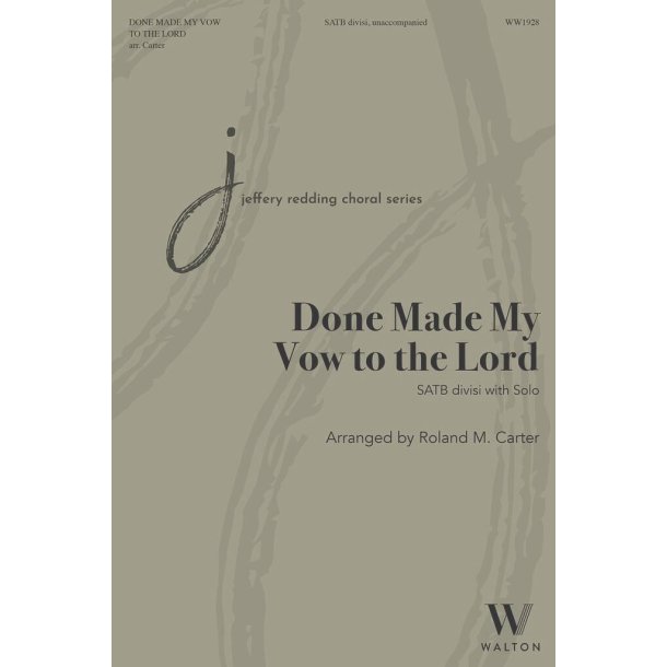 Done Made My Vow to the Lord : Traditional Spiritual