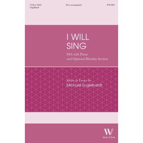 I Will Sing (SSA)