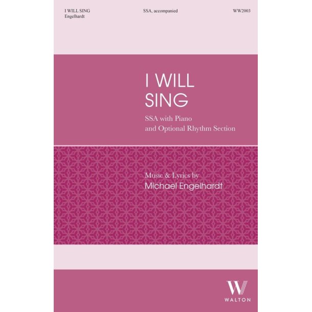 I Will Sing (SSA)