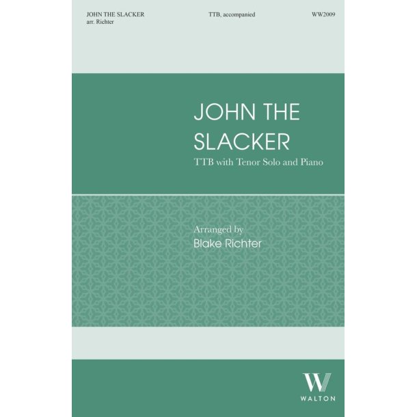 John the Slacker : 19th Century Halyard Shanty