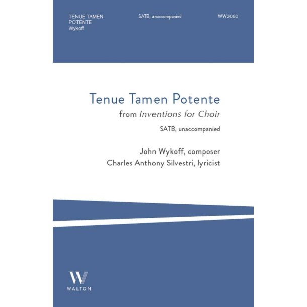 Tenue Tamen Potente : from Inventions for Choir