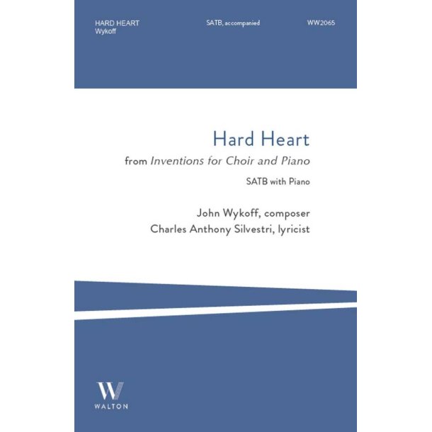 Hard Heart : from Inventions for Choir and Piano (SATB div., Solo and Piano)