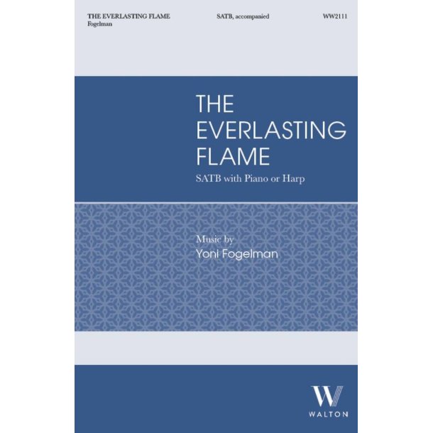 The Everlasting Flame : Blessings over the Chanukah candles - Vocal/Piano Score