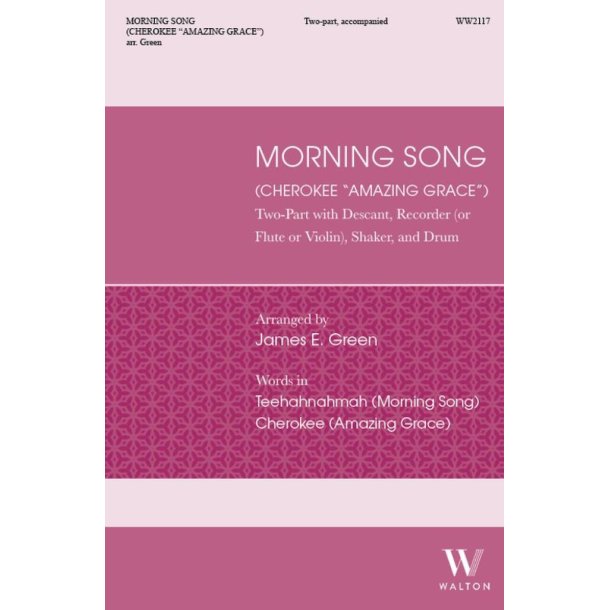 Morning Song : Cherokee Amazing Grace - 2-Part, Shaker, Percussion and Recorder