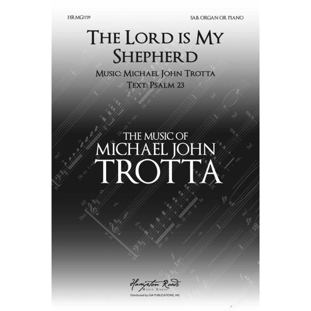 The Lord is My Shepherd : Psalm 23