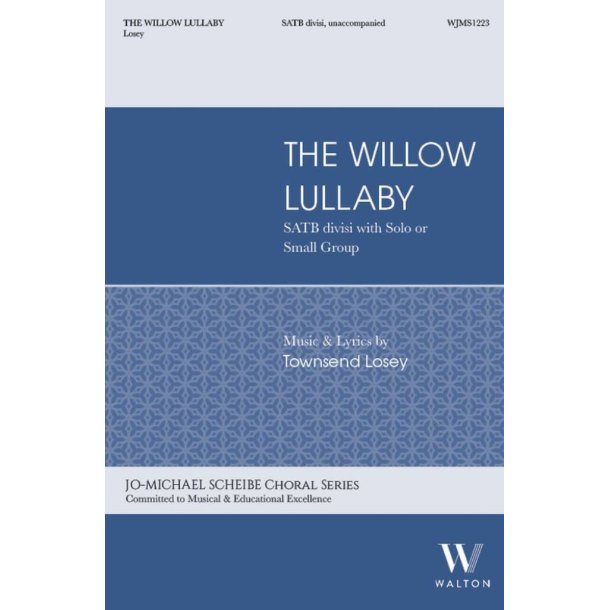 The Willow Lullaby : SATB and Solo or Small Group