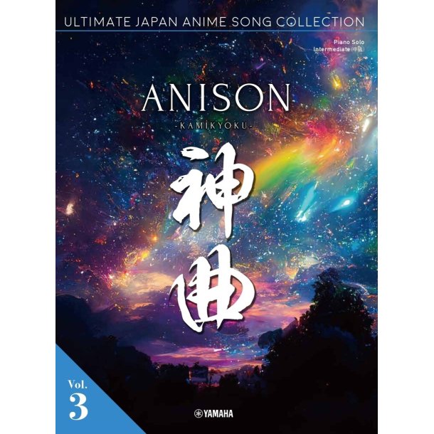 Ultimate Japan Anime Song Collection vol.3 : ANISON KAMIKYOKU - Intermediate Piano Solo