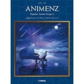 Animenz Popular Anime Songs 2 : Classical Piano Style Arrangements