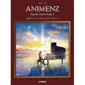 Animenz Popular Anime Songs 1 : Classical Piano Style Arrangements