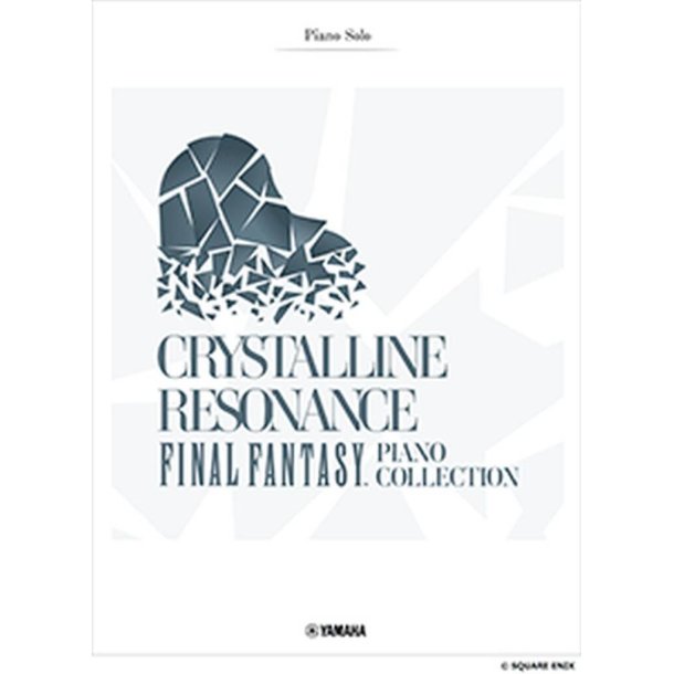 Advanced Level Piano Solo: Crystalline Resonance : FINAL FANTASY Piano Collection