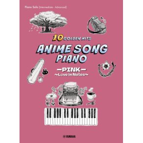 Anime Song Piano 10 Golden Hits 	PINK Love in Notes