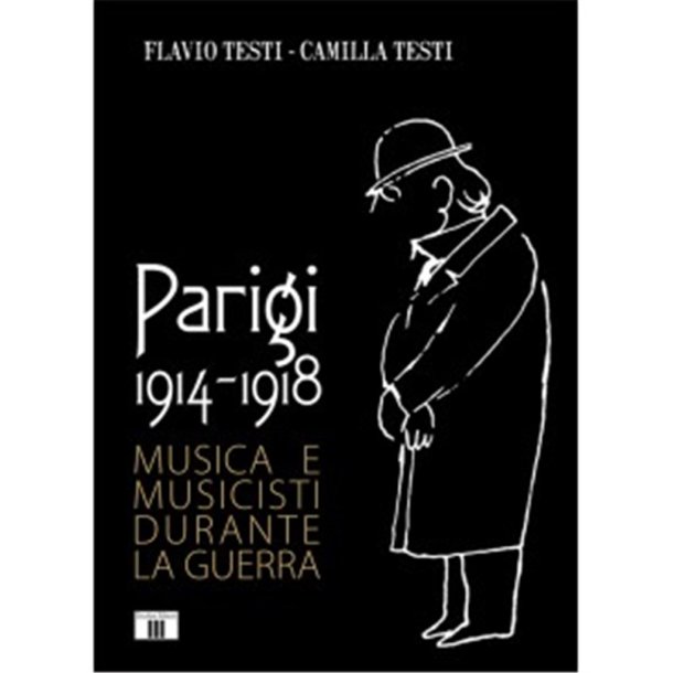 PARIGI 1914-1918 : Musica e musicisti durante la guerra