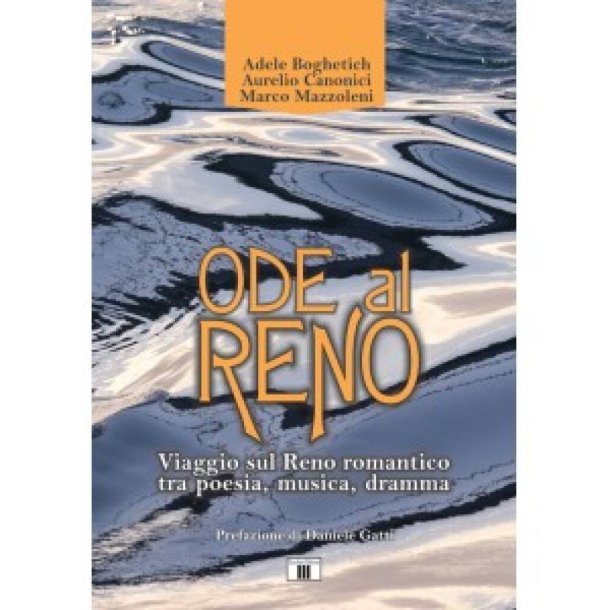 Ode al Reno : Viaggio sul Reno romantico tra poesia, musica, dramma