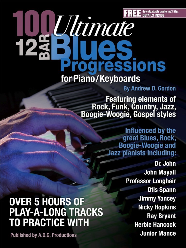 100 Ultimate 12 Bar Blues Progressions : for Piano/Keyboards